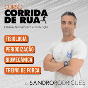 Curso Corrida de Rua - Ciência, Treinamento e Prescrição